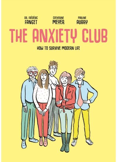 Anxiety Club How to Survive