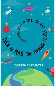 Thea and Milo, the Strange Couple and the Trial of the Venusian Baby