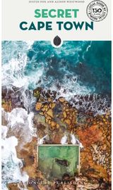Secret Cape Town A guide to the
