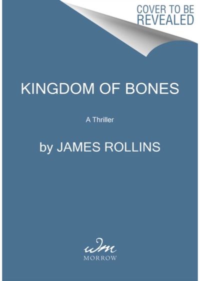 Kingdom of Bones A Sigma Force Novel