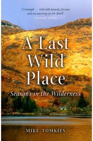 Last Wild Place Seasons in the Wilderness