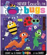 Never Touch the Bugs