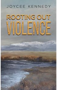 Rooting Out Violence