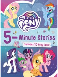 My Little Pony: 5-Minute Stories Includes 10 Pony Tales!