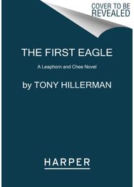 First Eagle A Leaphorn and Chee Novel