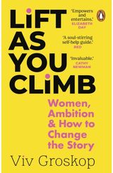 Lift as You Climb Women, Ambition and
