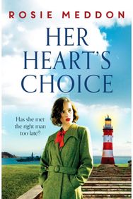 Her Heart's Choice Unforgettable and moving WW2 historical fiction
