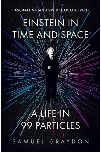 Einstein in Time and A Life in 99