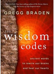 Wisdom Codes Ancient Words to Rewire Our Brains and Heal Our Hearts