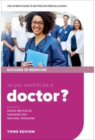 So you want to be a Doctor? The ultimate guide to getting into medical school