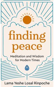 Finding Peace Meditation and Wisdom for Modern Times