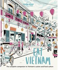 Lonely Planet Eat Vietnam