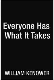 Everyone Has What It Takes A Writer's Guide to the End of Self-Doubt