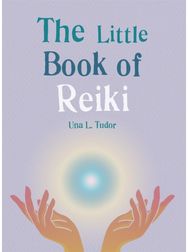 Little Book of Reiki Discover the Japanese system of energy healing