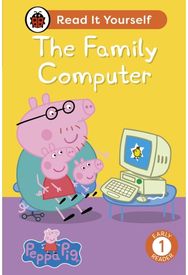 Peppa Pig The Family Computer: Read It Yourself - Level 1 Early Reader