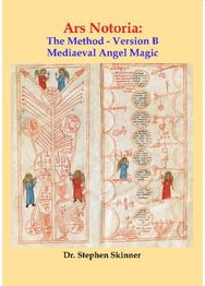 Ars Notoria The Method - Version B: Mediaeval Angel Magic