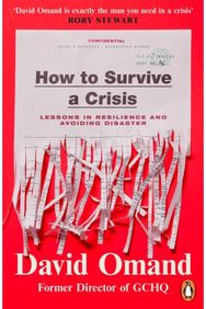 How to Survive a Crisis: Lessons in Resilience and Avoiding Disaster Lessons in Resilience and Avoiding Disaster