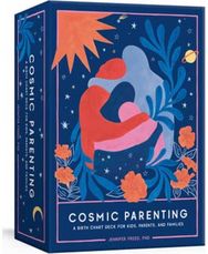 Cosmic Parenting: A Birth Chart Deck for Kids, Parents, and Families: 80 Astrology Cards for Kids, Parents, and Families: 80 Astrology Cards