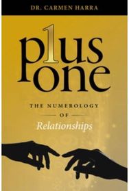 Plus One: The Numerology of Relationships The Numerology of Relationships