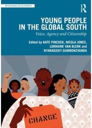 Young People in the Global South: Voice, Agency and Citizenship Voice, Agency and Citizenship
