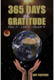 365 Days of Gratitude: Feel It – Live It – Enjoy It Feel It – Live It – Enjoy It