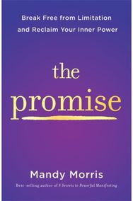 Promise: Break Free from Limitation and Reclaim Your Inner Power Break Free from Limitation and Reclaim Your Inner Power