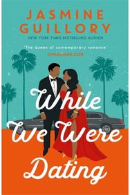 While We Were Dating The sparkling fake-date rom-com from the ‘queen of contemporary romance' (Oprah Mag)