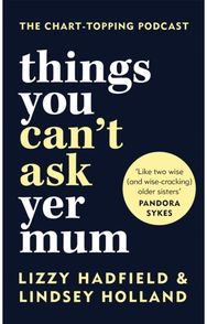 Things You Can't Ask Yer Mum