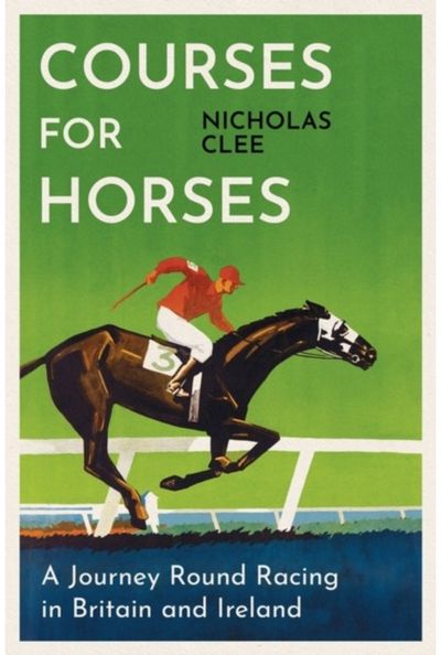 Courses for Horses A Journey Round