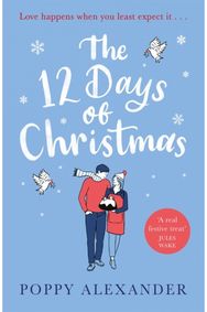12 Days of Christmas A heartwarming and uplifting romance to curl up with over the festive holidays