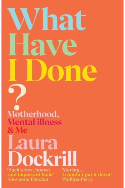 What Have I Done? Motherhood, Mental