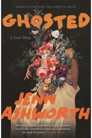 Ghosted: A Love Story A Love Story