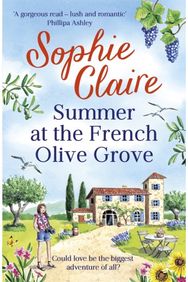 Summer at the French Olive Grove: The perfect romantic summer escape, set in sunny Provence! summer escape, set in sunny Provence!