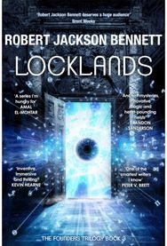 Locklands: the thrilling conclusion to the Founders Trilogy the thrilling conclusion to the Founders Trilogy