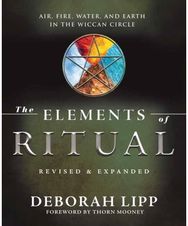 Elements of Ritual: Air, Fire, Water, and Earth in the Wiccan Circle Air, Fire, Water, and Earth in the Wiccan Circle