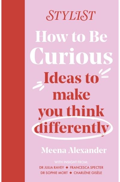 How to Be Curious Ideas to make you
