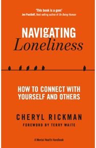 Navigating Loneliness: How to Connect with Yourself and Others How to Connect with Yourself and Others