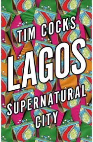 Lagos: Supernatural City Supernatural City