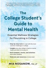 College Students Guide to Mental Health: Essential Wellness Strategies for Flourishing in College Strategies for Flourishing in College
