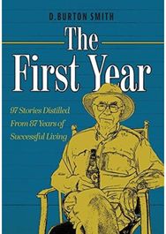 First Year: 97 Stories Distilled From 87 Years of Successful Living 97 Stories Distilled From 87 Years of Successful Living