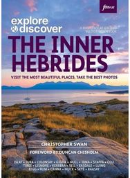 Explore & Discover: The Inner Hebrides: Visit the most beautiful places, take the best photos beautiful places, take the best photos
