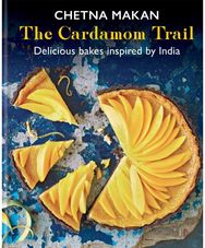 Cardamom Trail: Delicious bakes inspired by India Delicious bakes inspired by India