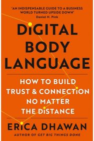 Digital Body Language: How to Build Trust and Connection, No Matter the Distance How to Build Trust and Connection, No Matter the Distance