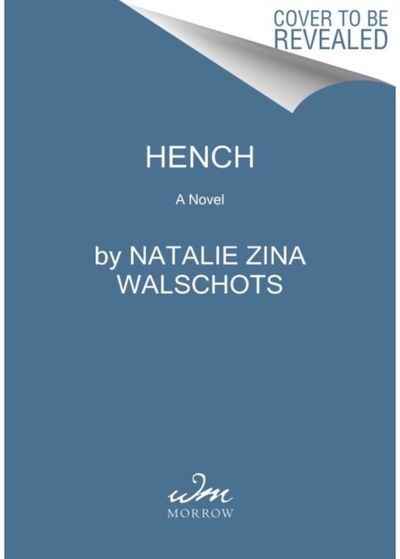 Hench A Novel