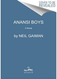 Anansi Boys: A Novel A Novel