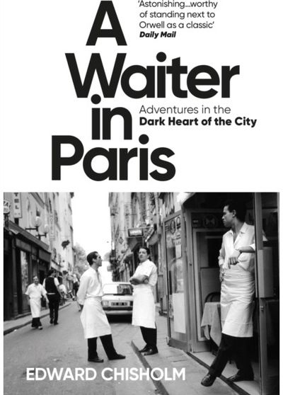 Waiter in Paris Adventures in the