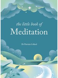 Little Book of Meditation: 10 minutes a day to more relaxation, energy and creativity more relaxation, energy and creativity