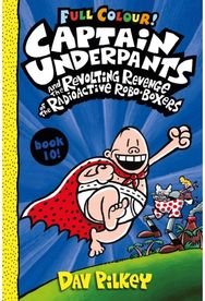 Captain Underpants and the Revolting Revenge of the Radioactive Robo-Boxers Colour