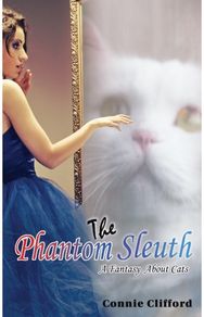 Phantom Sleuth: A Fantasy About Cats A Fantasy About Cats