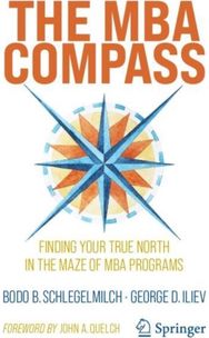 MBA Compass: Finding Your True North in the Maze of MBA Programs Finding Your True North in the Maze of MBA Programs